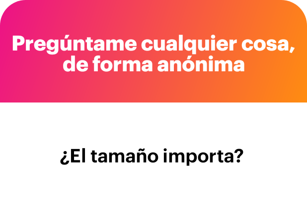 1. Mi trasero 
2. Se nota?
3. No importa tanto , he disfrutado de todo un poco y prefiero medianos