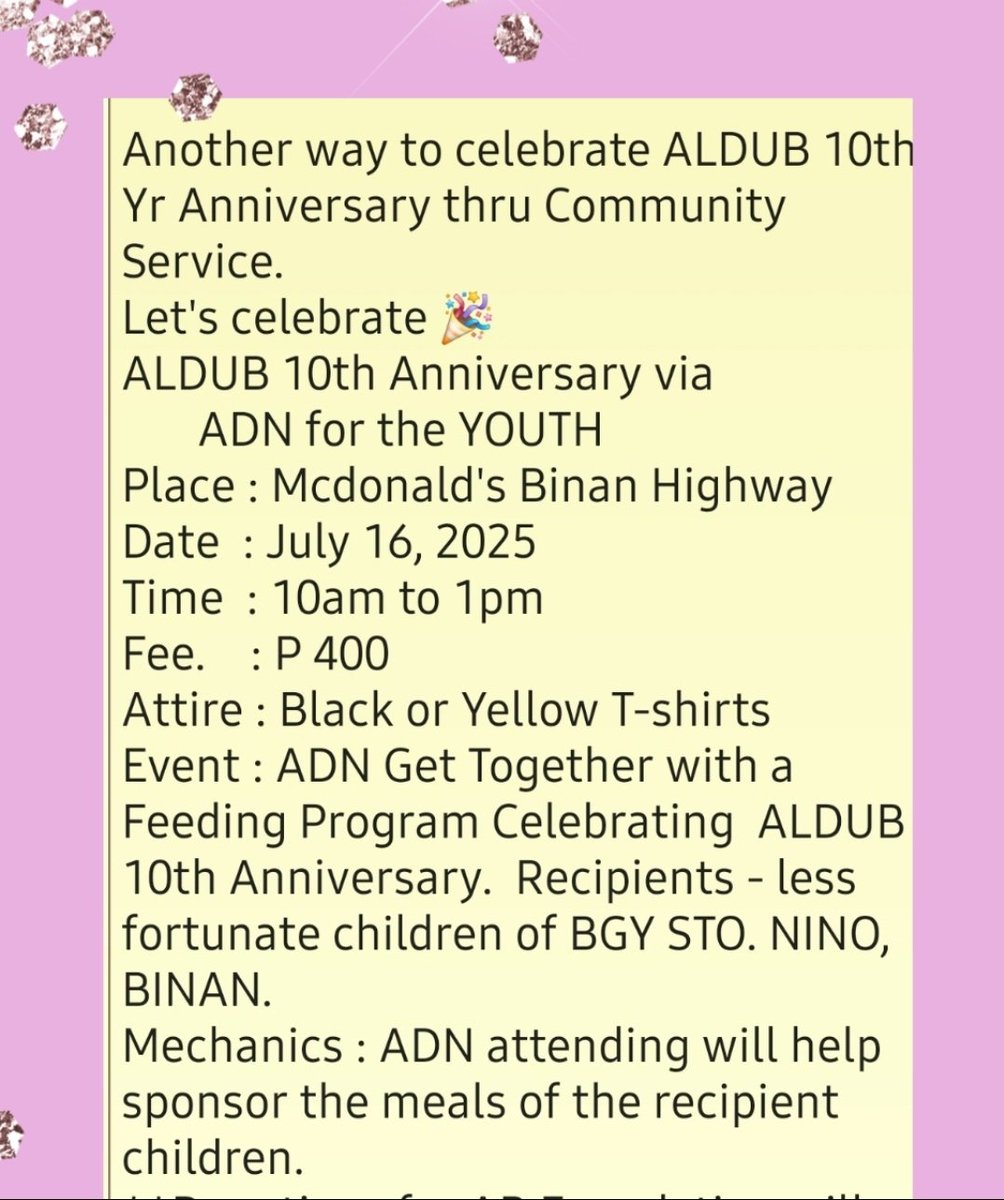 Once again.. come join the fun together with some kids from Bgy Sto Nino Binan in celebrating ALDUB 10yr Anniversary. What better way to spend it than with kids who deserve ADN's Helping Hand. JULY 16, 2025 at MCDO BINAN HIGHWAY from 10am to 1pm.