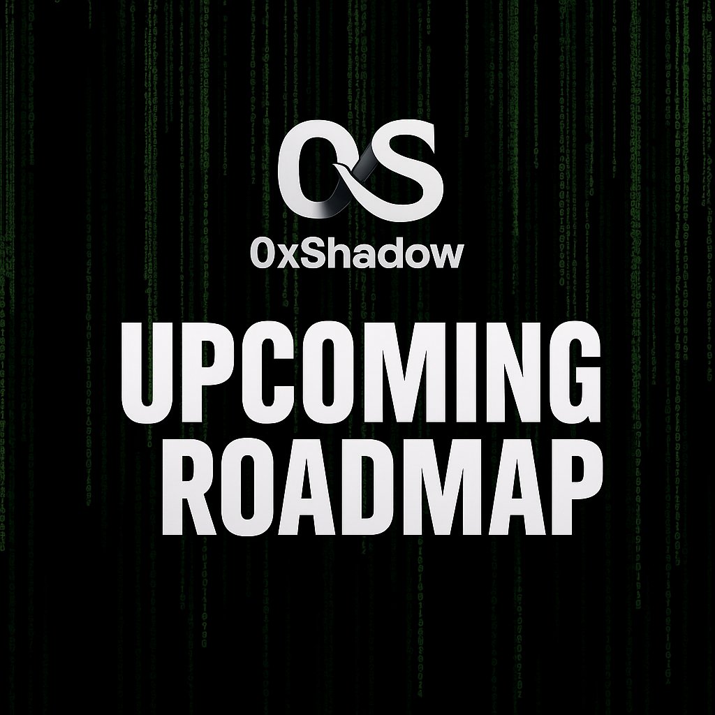 UPCOMING ROADMAP — 0xShadow

Since the launch of 0xShadow, we’ve been focused on delivering real utility not just promises.
So far, we’ve already launched four core tools:
ShadowNumber, ShadowEmail, ShadowVault, and ShadowProxy, alongside our Telegram V1 Bot.

Now, it's time to