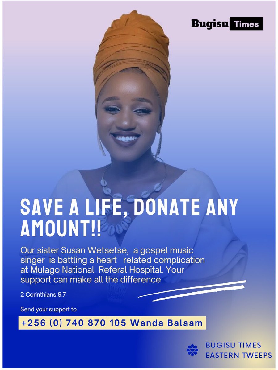 Bugisu Times (@bugisutimes) on Twitter photo FUNDRAISING!!
SAVE <a href="/suzan_wetsetse/">VillageGirl</a>
We kindly appeal to your generosity, please donate any amount you can to support her treatment and help save her life.
No contribution is too small. Together, we can make a difference.
Send to
0740 870 105 Wanda Balaam
#SaveSusanWetsetse FUNDRAISING!!
SAVE <a href="/suzan_wetsetse/">VillageGirl</a>
We kindly appeal to your generosity, please donate any amount you can to support her treatment and help save her life.
No contribution is too small. Together, we can make a difference.
Send to
0740 870 105 Wanda Balaam
#SaveSusanWetsetse