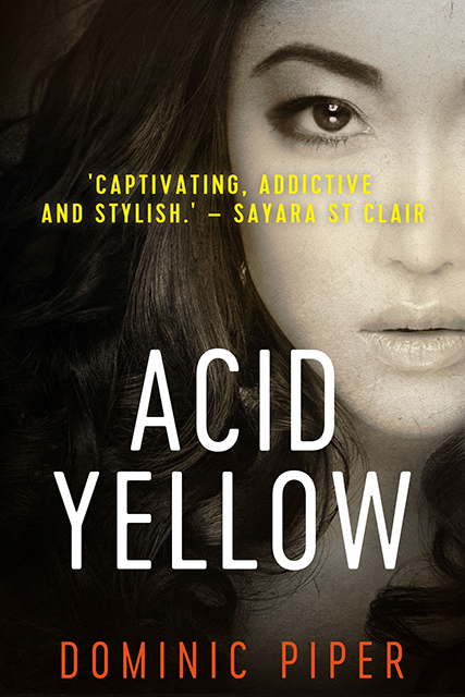 Acid Yellow. Dominic Piper.

"The twists and turns in the plot will keep you turning the pages, and the story is packed with the usual smart, witty dialogue that you'd expect from Dominic Piper."

Available in paperback and eBook formats.

mybook.to/AcidYellow

#MustRead
