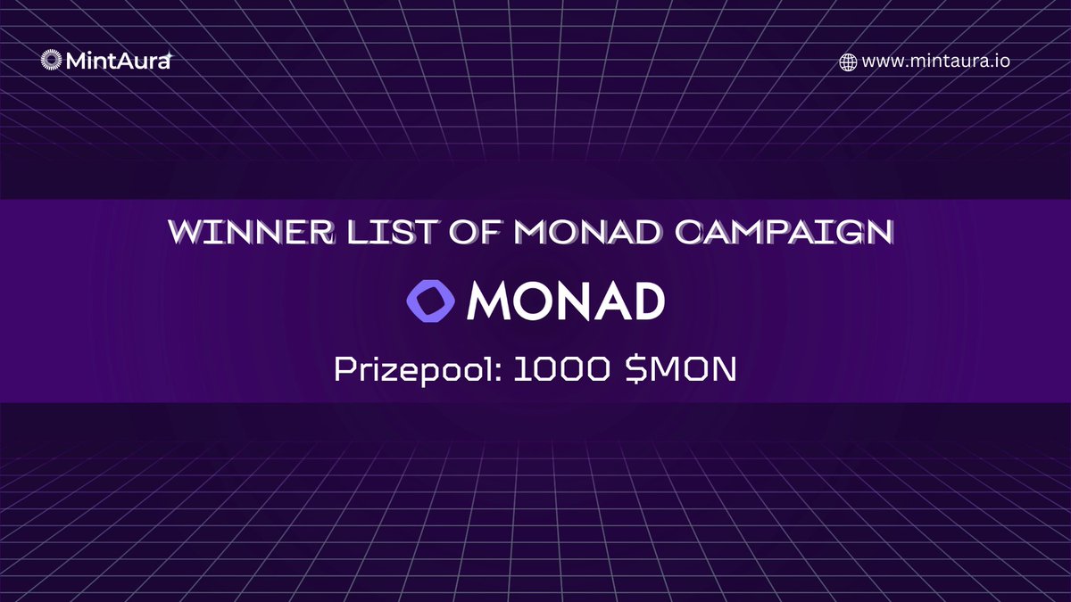 MONAD NFT CAMPAIGN 🔥
Prizepool: 1000 $MON

🔗 Winner List: medium.com/@mintaura.io/w…