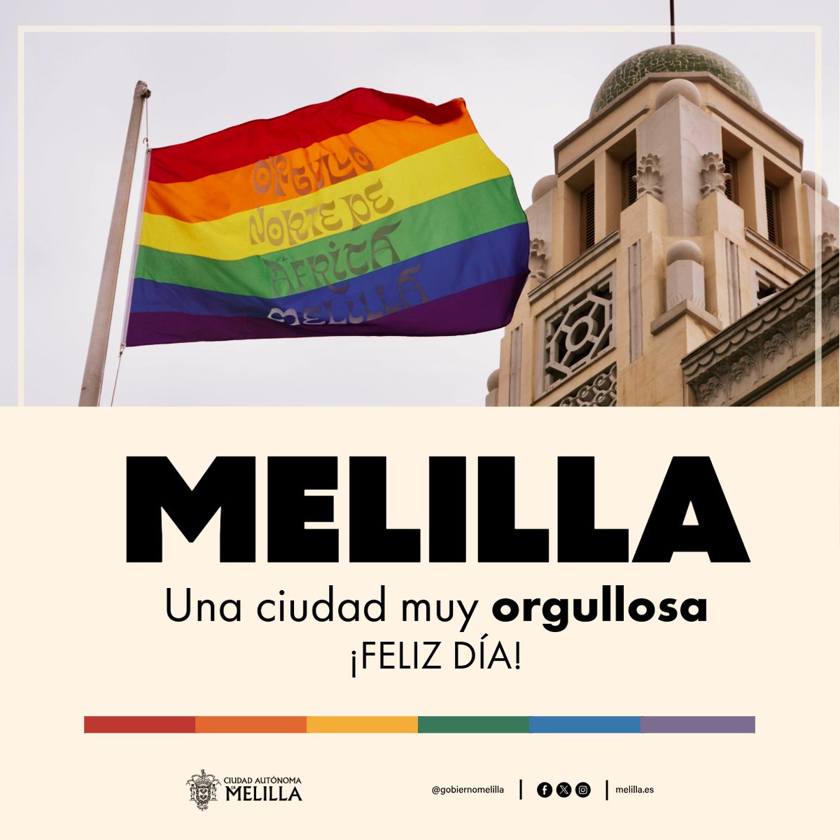 ¡Feliz día!
Melilla es una ciudad Orgullosa! 
Muy orgullosa de su gente sin excepción ni condición.
 ❤️🧡💛💚💙💜🤎