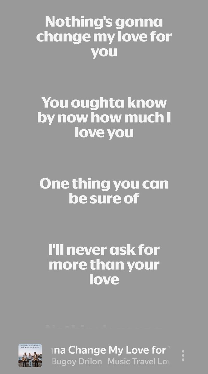 "nothing's gonna change my love for you" это когда он тебя абьюзит, изменяет и однажды отпиздил до полусмерти, вернулся, продолжил изменять и насильно приволок вашу взрослую дочь домой, а ты его почти убил и игнорировал 80 лет, а вы всё равно позорно и бесповоротно, иначе не тру