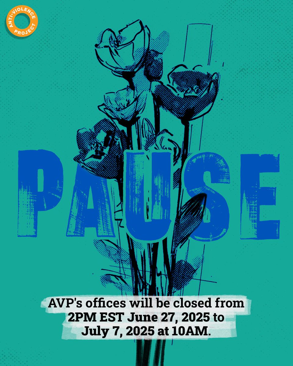 AVP's offices will be closed from 2PM EST June 27, 2025 to July 7, 2025 at 10AM for a Pride break. Staff will not be monitoring Online Reporting Forms and will answer any forms after we reopen. AVP's 24/7 hotline **is open** ! For immediate assistance, call us at 212-714-1141.