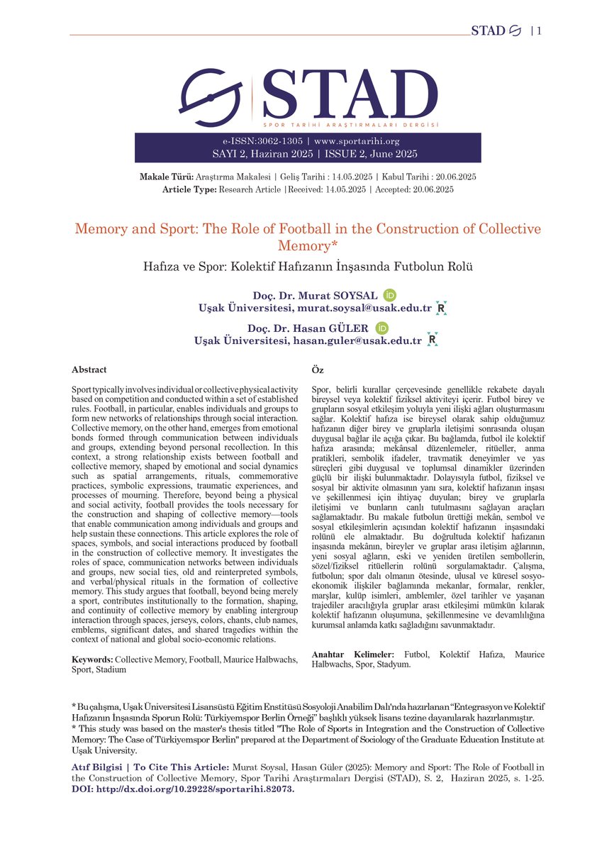 Murat Soysal ve Hasan Güler’in, Memory and Sport: The Role of Football in the Construction of Collective Memory (Hafıza ve Spor: Kolektif Hafızanın İnşasında Futbolun Rolü) başlıklı makalesi ikinci sayımızda yayında.
Makalenin tamamı için sportarihi.org adresini ziyaret