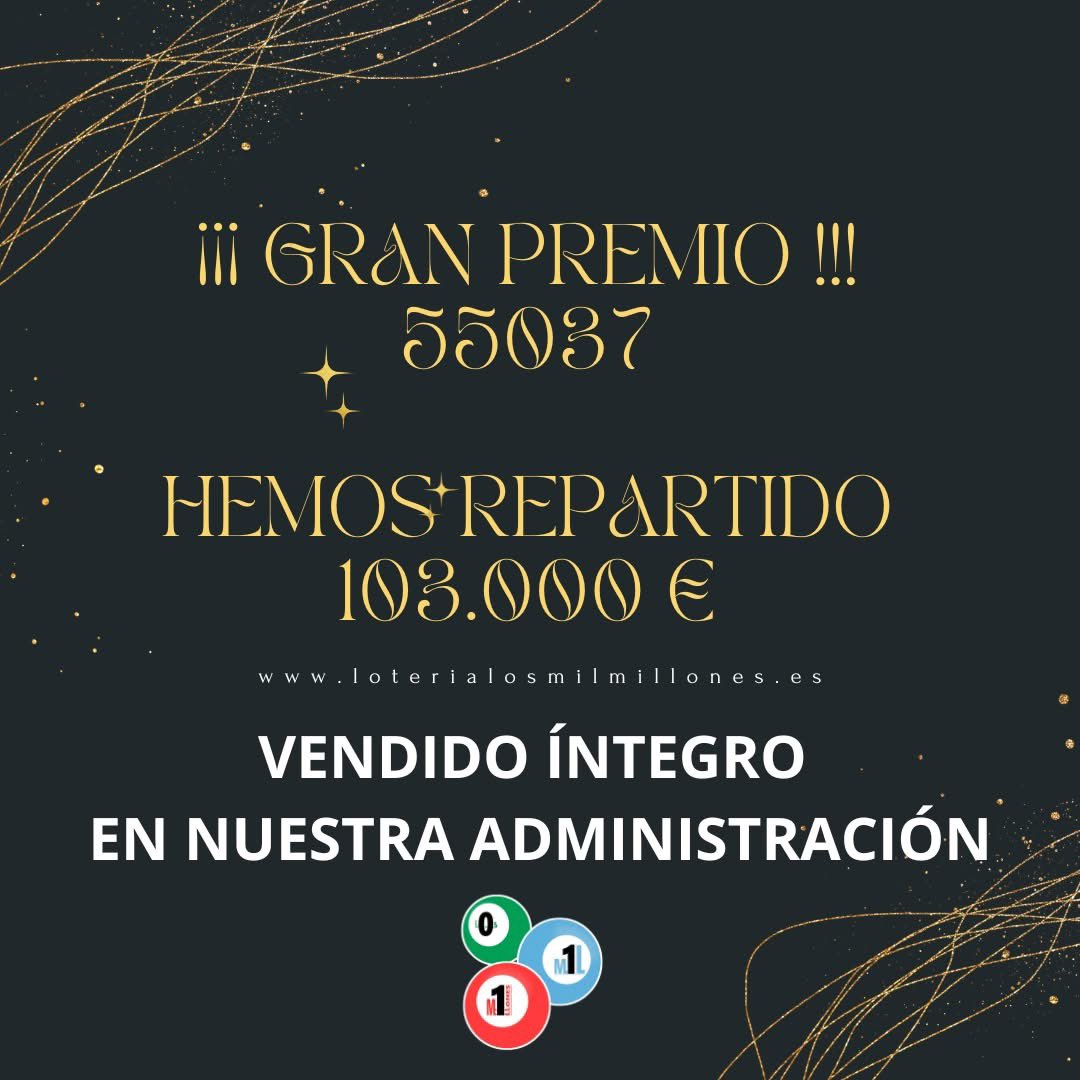 L_MilMillones's tweet photo. 📣 ¡¡¡ 𝗚𝗥𝗔𝗡 𝗣𝗥𝗘𝗠𝗜𝗢 𝗘𝗡 𝗟𝗢𝗧𝗘𝗥Í𝗔 𝗡𝗔𝗖𝗜𝗢𝗡𝗔𝗟 !!!

👉Anterior al Gordo, número 55037 𝙫𝙚𝙣𝙙𝙞𝙙𝙤 íntegro en nuestra administración.

𝟭𝟬𝟯.𝟬𝟬𝟬 € repartidos

💥 ¡Enhorabuena a las personas agraciadas!

¡Os esperamos el lunes para cobrar los décimos! https://t.co/teO0BoVhTO