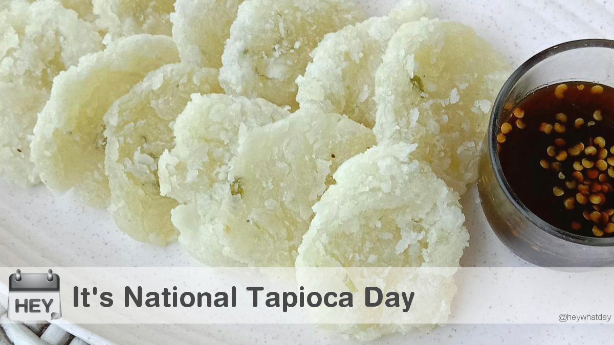 HeyWhatDay's tweet image. It&apos;s National Tapioca Day / Cassava Day! 
#NationalTapiocaDay #TapiocaDay #Tapioca