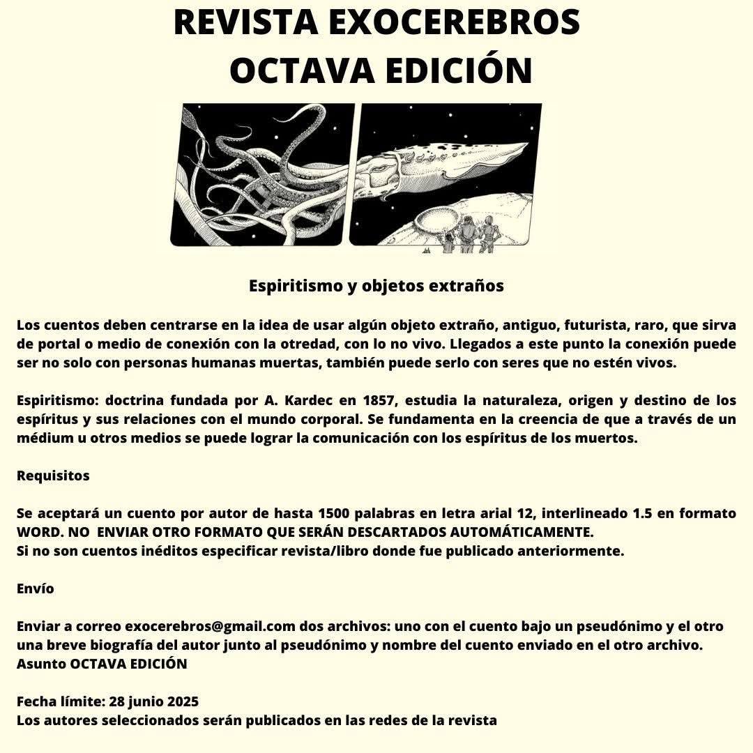 Hoy a las 12 pm hora centroamérica cierra convocatoria de la octava edición de la revista.
Tema: Espiritismo y objetos extraños.
Enviar a exocerebros@gmail.com
Asunto: Octava edición

Abrazos interdimensionales 👽✨🙌