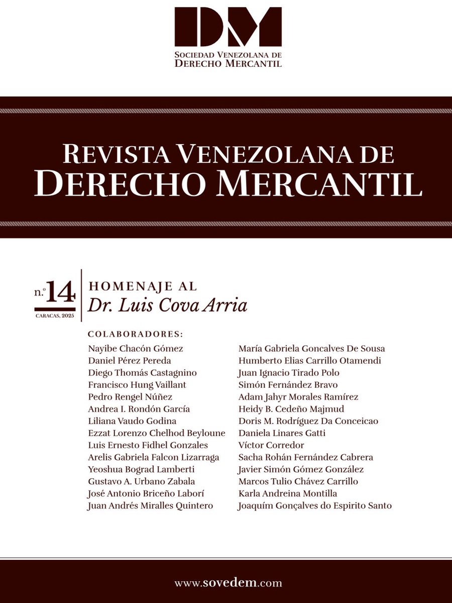 Ya está disponible la edición Nro 14 de la Revista Venezolana de Derecho Mercantil, en homenaje al Dr. Luis Cova Arria. 

Puedes descargarla gratuitamente en: SOVEDEM.com
