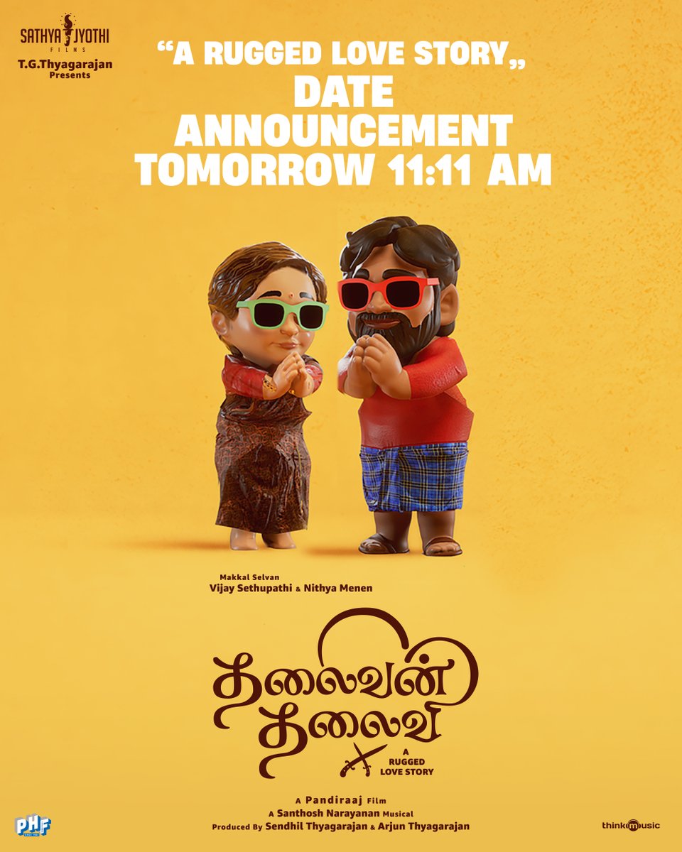 Sathya Jyothi Films (@sathyajyothi) on Twitter photo SAVE THE DATE! Thalaivan Thalaivii Date Announcement tomorrow at 11:11 AM
<a href="/VijaySethuOffl/">VijaySethupathi</a> <a href="/MenenNithya/">Nithya Menen</a> <a href="/pandiraaj_dir/">Pandiraaj</a> <a href="/iYogiBabu/">Yogi Babu</a> <a href="/Music_Santhosh/">Santhosh Narayanan</a> <a href="/Lyricist_Vivek/">Vivek</a> <a href="/thinkmusicindia/">Think Music</a> <a href="/studio9_suresh/">RK SURESH</a> <a href="/Roshni_offl/">Roshni Haripriyan</a> <a href="/kaaliactor/">Kaali Venkat</a> <a href="/MynaNandhini/">Nandhini Myna</a> <a href="/ActorMuthukumar/">Muthukumar</a> <a href="/mynnasukumar/">M Sukumar</a> SAVE THE DATE! Thalaivan Thalaivii Date Announcement tomorrow at 11:11 AM
<a href="/VijaySethuOffl/">VijaySethupathi</a> <a href="/MenenNithya/">Nithya Menen</a> <a href="/pandiraaj_dir/">Pandiraaj</a> <a href="/iYogiBabu/">Yogi Babu</a> <a href="/Music_Santhosh/">Santhosh Narayanan</a> <a href="/Lyricist_Vivek/">Vivek</a> <a href="/thinkmusicindia/">Think Music</a> <a href="/studio9_suresh/">RK SURESH</a> <a href="/Roshni_offl/">Roshni Haripriyan</a> <a href="/kaaliactor/">Kaali Venkat</a> <a href="/MynaNandhini/">Nandhini Myna</a> <a href="/ActorMuthukumar/">Muthukumar</a> <a href="/mynnasukumar/">M Sukumar</a>