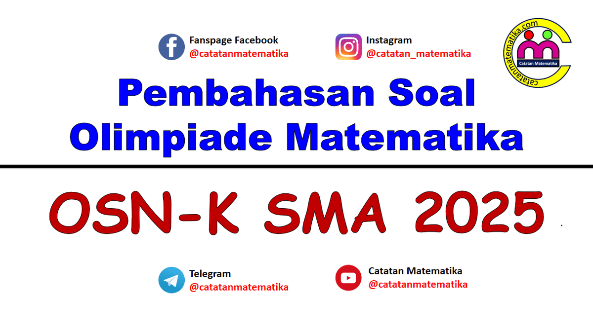 matematikaku's tweet photo. Pembahasan Soal Olimpiade Matematika OSN-K SMA 2025 https://t.co/qdpGxKa83I
#olimpiadematematika
#osn #osnk https://t.co/UKjdjmG4sa