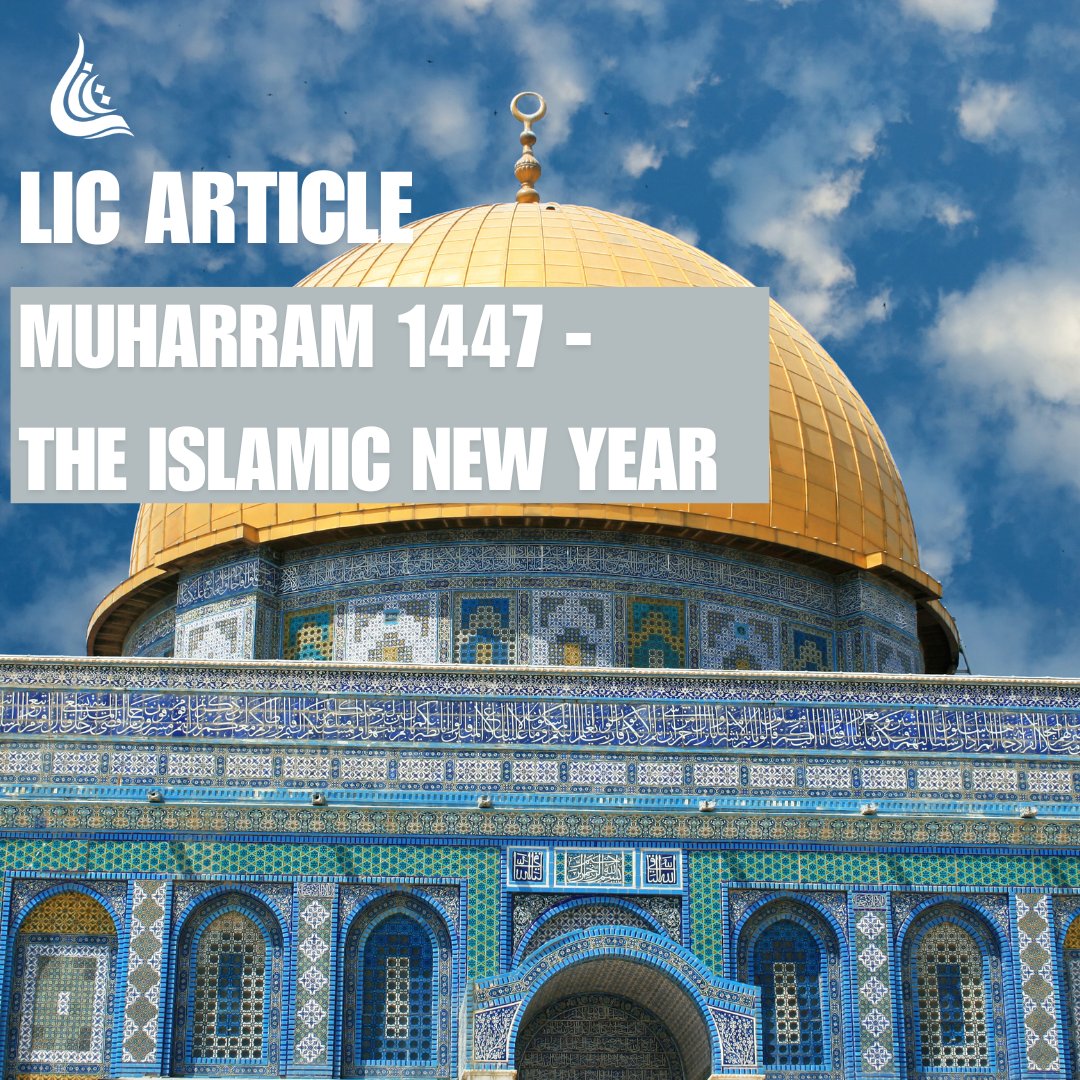 LewishamMosque's tweet image. LIC ARTICLE: MUHARRAM 1447 - THE ISLAMIC NEW YEAR
For the full Article click on the following link: lewishamislamiccentre.com/2025/06/28/lic…
#LICArticle #muharram1447h