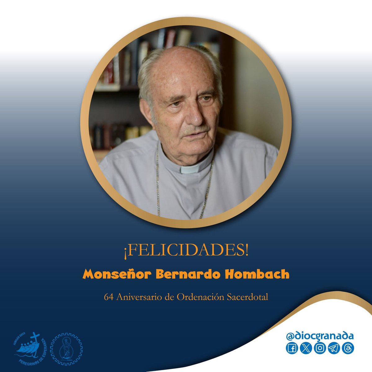Recordamos un aniversario más de Ordenación Sacerdotal de nuestro Obispo emérito Mons. Bernardo Hombach. Pedimos al Señor y a la Conchita le sigan acompañando en su vida y ministerio.
Felicitaciones Excelencia!

#PastoralSacerdotalDiocGranada #CaminandoJuntosDiocGranada