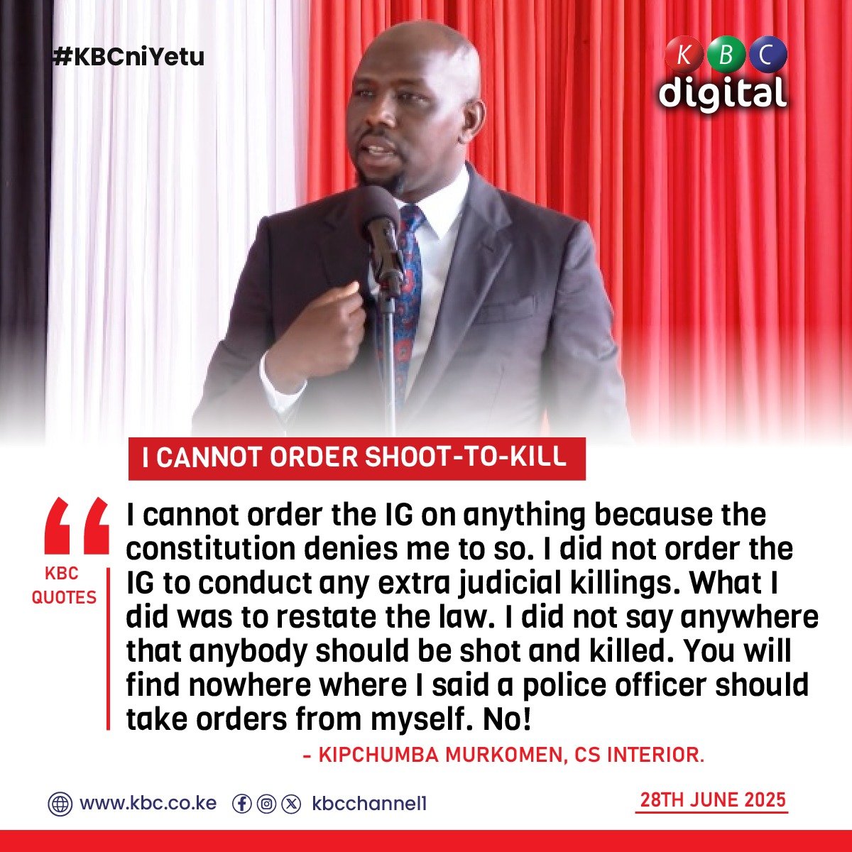 KBCChannel1's tweet photo. I CANNOT ORDER SHOOT-TO-KILL 
“I cannot order the IG on anything because the constitution denies me to so. I did not order the IG to conduct any extra judicial killings. What I did was to restate the law. I did not say anywhere that anybody should be shot and killed. You will find nowhere where I said a police officer should take orders from myself. No,”
Kipchumba Murkomen, CS Interior
#KBCniYetu ^JN