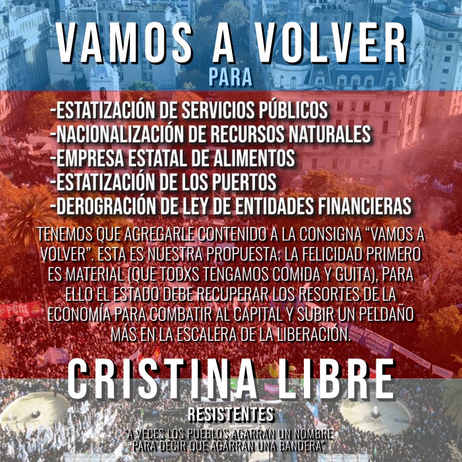 Resistentesarg's tweet image. VAMOS A VOLVER
.
Creemos que si volvió a sonar la consigna "Vamos a volver" es porque de a poco, el pueblo va creyendo en el pueblo. 
Creemos también que, para volver a representar, tenemos que llenar de contenido la consigna; lo que queremos o creemos que tenemos que hacer.