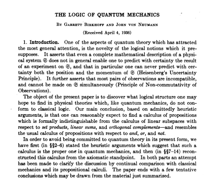 l_spermatikos's tweet image. One of my favourite 'philosophical' papers about QM is an elegant paper of Von Neumann's, which really inaugurated Quantum Logic.
A good starting point is to think about how propositional logic is linked to phase spaces in classical mechanics.