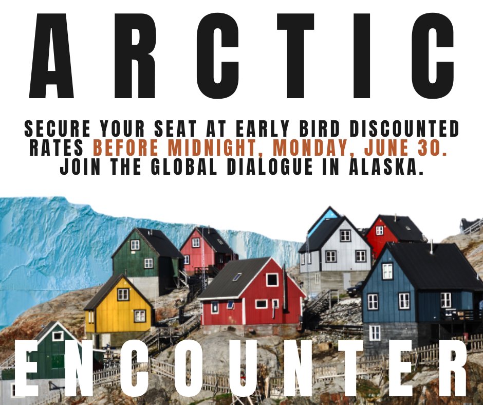 Reminder: Early Bird Registration Ends Monday at Midnight (Alaska Standard Time)! Join global leaders, policymakers, researchers, and industry experts at Arctic Encounter 2025 in Anchorage, Alaska.

📅 Dates: July 30 – August 1, 2025
🎟 Register now to take advantage of