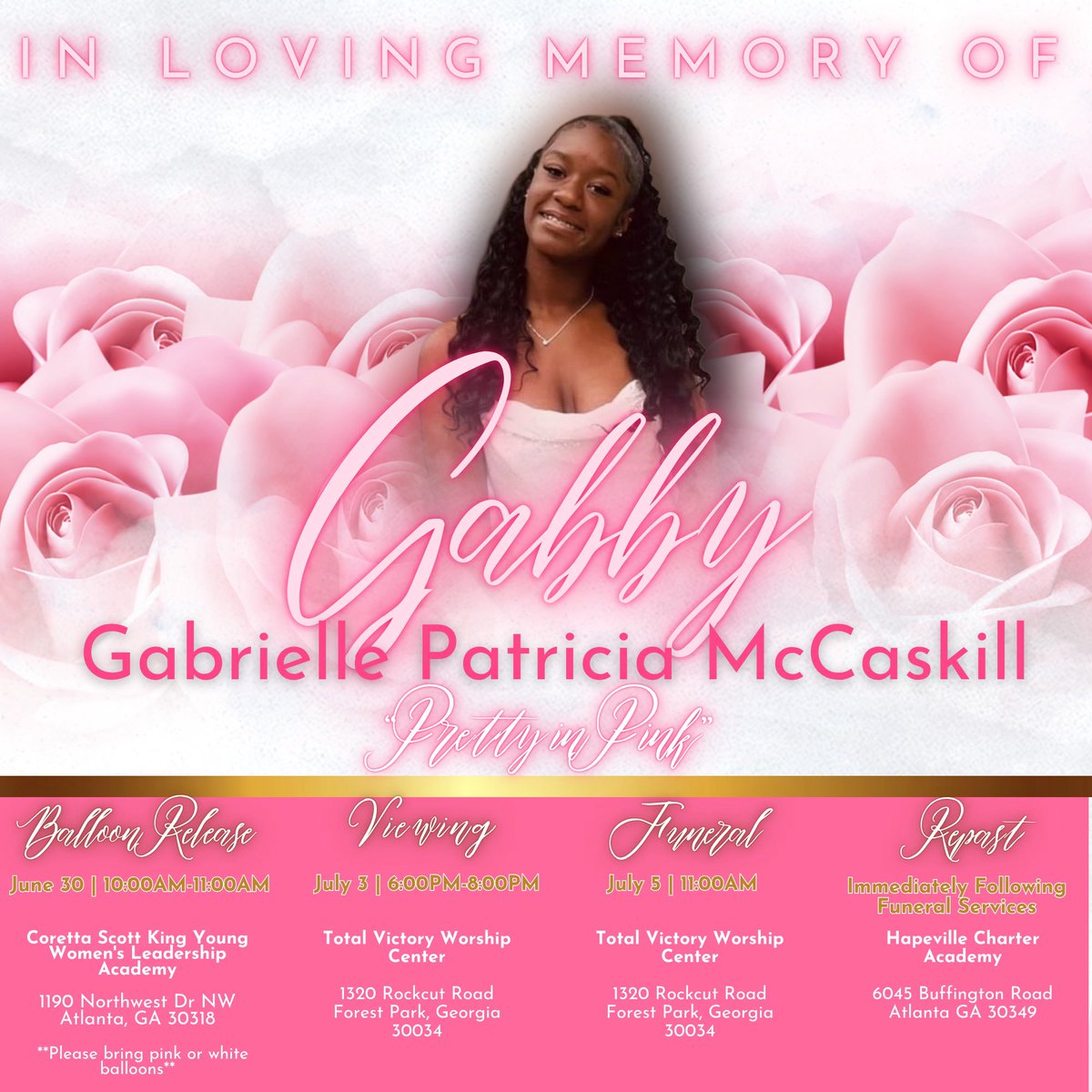 We are honoring the life of Gabrielle “Gabby” McCaskill with upcoming services. 💗

Please see the flyer below for details as we celebrate her beautiful spirit. 🕊
#RememberingGabby #FlyHighGabby #ForeverInOurHearts
