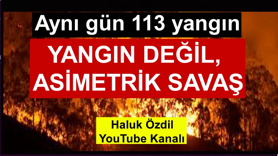 haluk_ozdil's tweet photo. Aynı anda 113 orman yangını... Bunun adı "Yangın" değil Asimetrik savaş. 
https://t.co/fU9FALpbH6 https://t.co/Kav5WzyJvQ