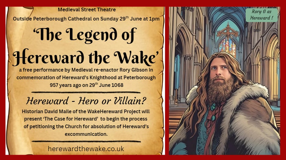 Hereward the Wake (@wakehereward) on Twitter photo 29th June 1068, Hereward was knighted at Peterborough Abbey.
On Sunday at 1pm outside <a href="/pborocathedral/">Peterborough Cathedral</a>. 957 years later we commemorate him.
It begins the process of seeking a posthumous Absolution of Hereward's excommunication in 1070.
All welcome!
Herewardthewake.co.uk 29th June 1068, Hereward was knighted at Peterborough Abbey.
On Sunday at 1pm outside <a href="/pborocathedral/">Peterborough Cathedral</a>. 957 years later we commemorate him.
It begins the process of seeking a posthumous Absolution of Hereward's excommunication in 1070.
All welcome!
Herewardthewake.co.uk