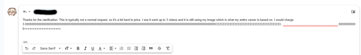 Lost_Pause_'s tweet image. I was trying to come up with a price for a very unusual sponsor request when my cat stepped on the keyboard and made the price for me. Should I go with this?