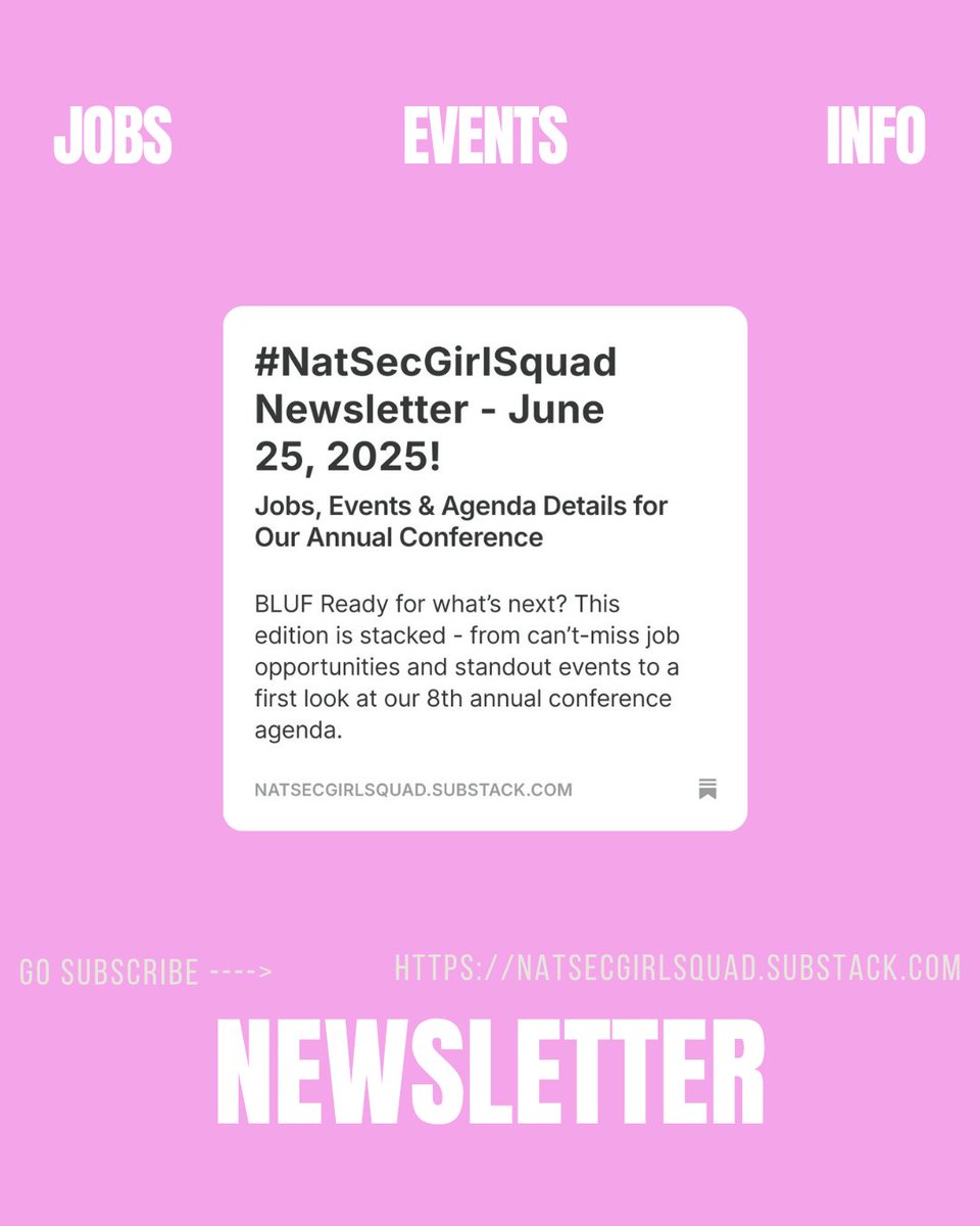 New edition every Wednesday! Don’t miss the latest #NatSecGirlSquad Newsletter—packed with job opportunities, upcoming events, and exclusive details on our annual conference!

natsecgirlsquad.substack.com