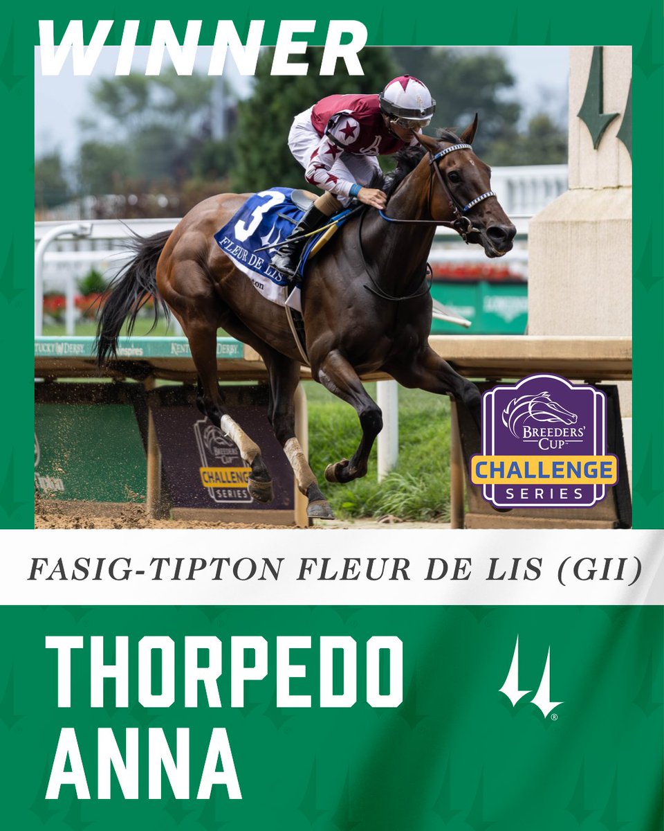 Congrats to the connections of Thorpedo Anna for her win in the Breeders' Cup 'Win And You're In' Fasig-Tipton Fleur de Lis Stakes!

Jockey: <a href="/b_hernandezjr/">Brian Hernandez</a> 
Trainer: <a href="/KennyMcPeek/">Kenny McPeek</a> 
Owner: Brookdale Racing, Mark Edwards, Judy Hicks &amp; Magdalena Racing