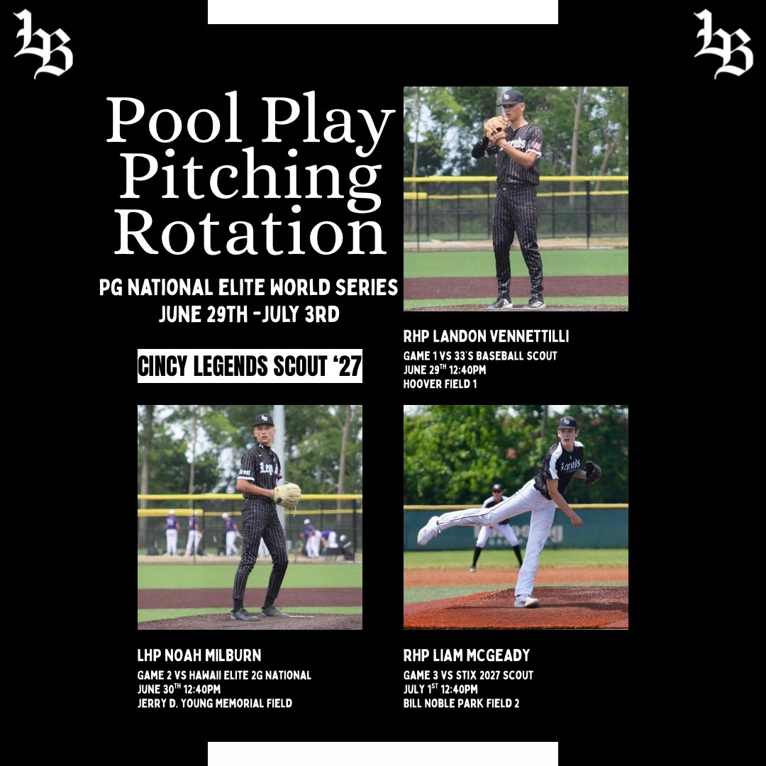 Legends Scout 2027 (@cincylegends27) on Twitter photo Updated Pitching Rotation for the PG National Elite Championship
June 29 - July 3rd
Game 1 RHP Landon Vennettilli
(<a href="/LVennettilli189/">Landon Vennettilli</a>)
Game 2 LHP Noah Milburn
(<a href="/1_nmilburn/">Noah Milburn</a>)
Game 3 RHP Liam McGeady (<a href="/liammcgeady44/">Liam McGeady</a>)
Bracket play - TBD Updated Pitching Rotation for the PG National Elite Championship
June 29 - July 3rd
Game 1 RHP Landon Vennettilli
(<a href="/LVennettilli189/">Landon Vennettilli</a>)
Game 2 LHP Noah Milburn
(<a href="/1_nmilburn/">Noah Milburn</a>)
Game 3 RHP Liam McGeady (<a href="/liammcgeady44/">Liam McGeady</a>)
Bracket play - TBD