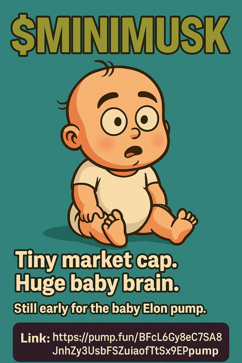 MiniMuskCoin's tweet photo. 🧑‍🚀 $MINIMUSK is alive.

Tiny market cap. Huge baby brain.
Still early for the baby Elon pump.

Link: https://t.co/1huKqW0oNE

#MiniMusk #MINIMUSK #Solana #pumpfun #MemeCoin https://t.co/2MWKssddXB