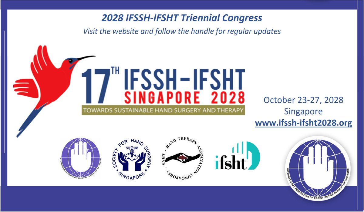 IFSSHand's tweet image. Save the date! 🗓️ October 23–27, 2028! Join us for the 2028 IFSSH-IFSHT Triennial Congress in Singapore — a global celebration of innovation and collaboration. 🔗 Visit ifssh-ifsht2028.org for updates!🌍🤝🌍. #HandSurgery #IFSSH2028 #IFSHT2028 @ifshandtherapy @ifssh_ifsht2028