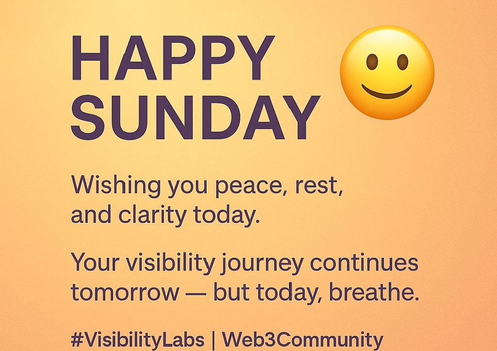 ‼️HAPPY SUNDAY FROM VISIBILITYLABS

Wishing you peace, rest, and clarity today.

Your visibility journey continues tomorrow — but today, breathe.

We care about you, today and every other day.

#VisibilityLabs