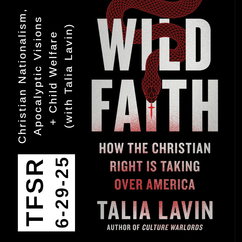 Check out our interview with Talia Lavin on Wild Faith (2024, <a href="/HachetteUS/">Hachette Book Group</a> ) on Christian Nationalism, apocalyptic visions and child welfare in the push for US theocracy

thefinalstrawradio.noblogs.org/post/2025/06/2…