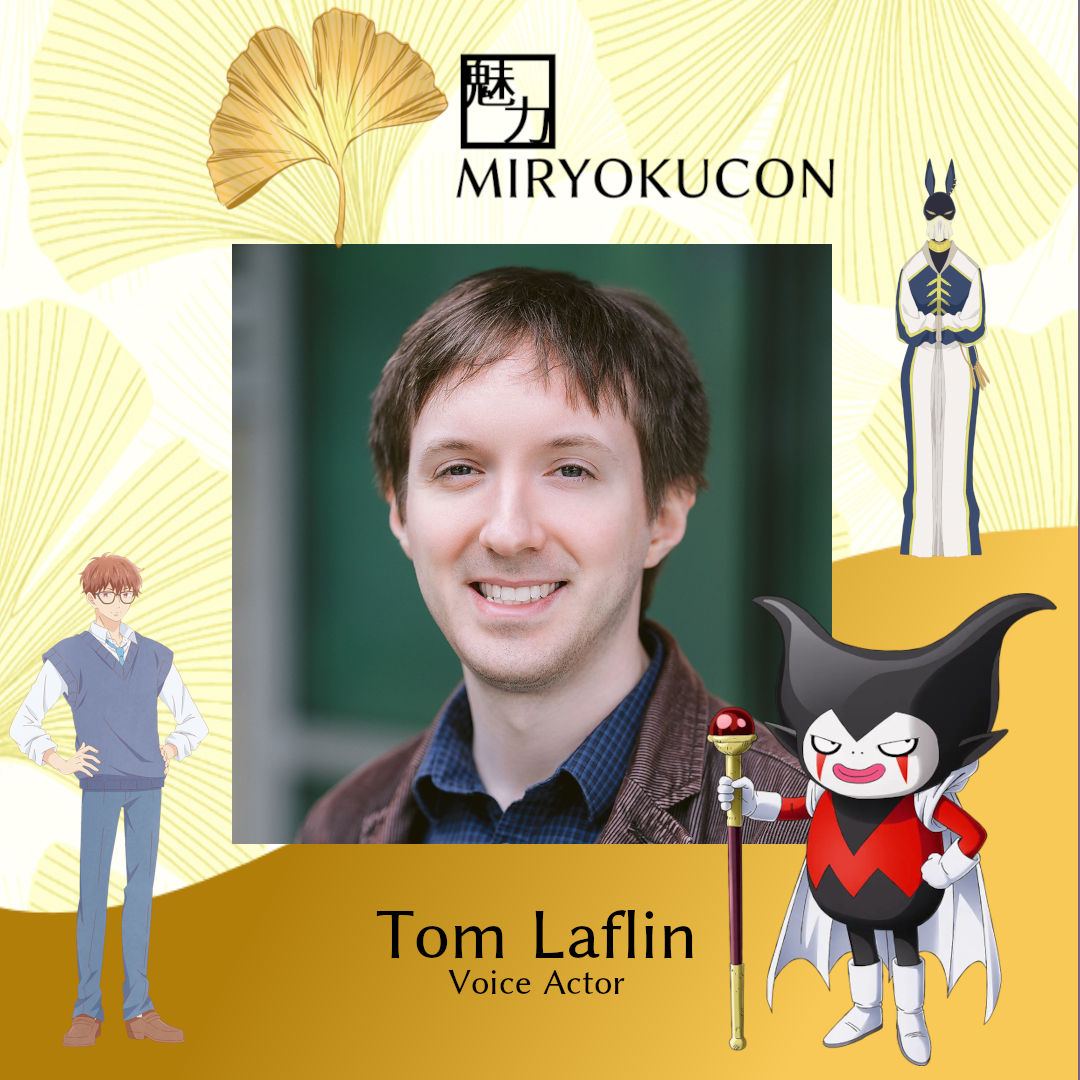 Voice actor <a href="/TomLaflin/">Tom Laflin</a> will be joining us at Miryokucon 2025, his convention debut. miryokucon.org/welcome-guest-…
