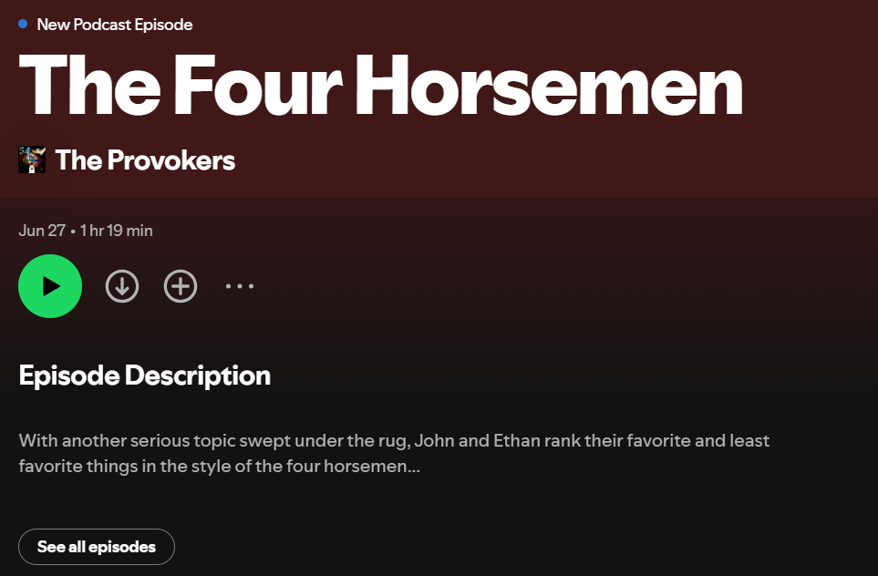Conquest, War, Famine and Death. The Four Horsemen have arrived...for a completely random and fun podcast episode! After the serious topic, its tradition around here to do a completely and non-sensical episode. And that's exactly what we've done!