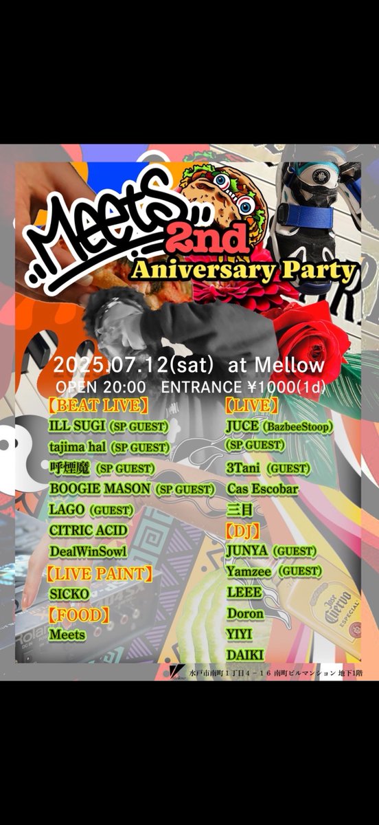 meets0701's tweet photo. 2025/07/12(sat)
【Meets 2nd ANNIVERSARY PARTY】
at Mellow

¥1000(1d)
20:00〜

【BEATLIVE】
ILL SUGI
tajima hal
呼煙魔
BOOGIE MASON
LAGO
CITRIC ACID
DealWinSowl

【LIVE】
JUCE
3tani
Cas Escobar
三目

【DJ】
JUNYA
Yamzee
LEEE
DORON
YIYI
DAIKI

【LIVE PAINT】
SICKO

【FOOD】
Meets https://t.co/RBQv99oNnH