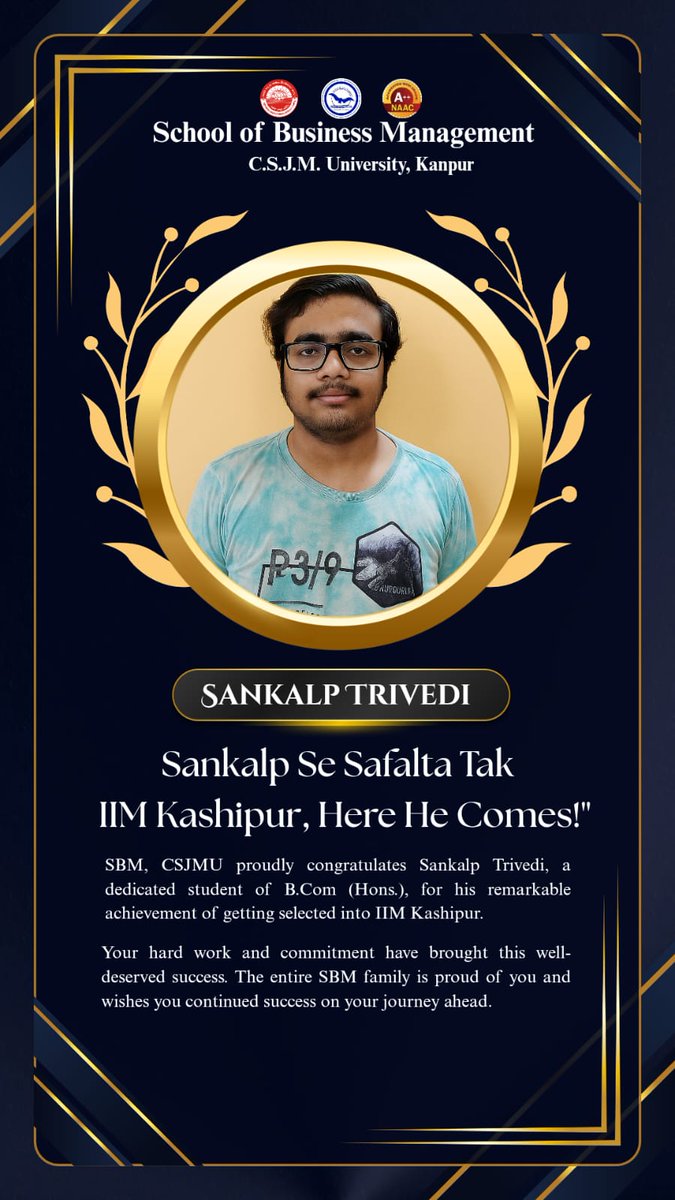 sbmkanpur's tweet photo. SBM, CSJMU proudly congratulates Sankalp Trivedi, a dedicated student of https://t.co/1rUV2FwVQn (Hons.), for his remarkable achievement of getting selected into IIM Kashipur.
#SBMCSJMU #IIMKashipur #ProudMoment #StudentSuccess #BComHons https://t.co/rprMQN1HPQ