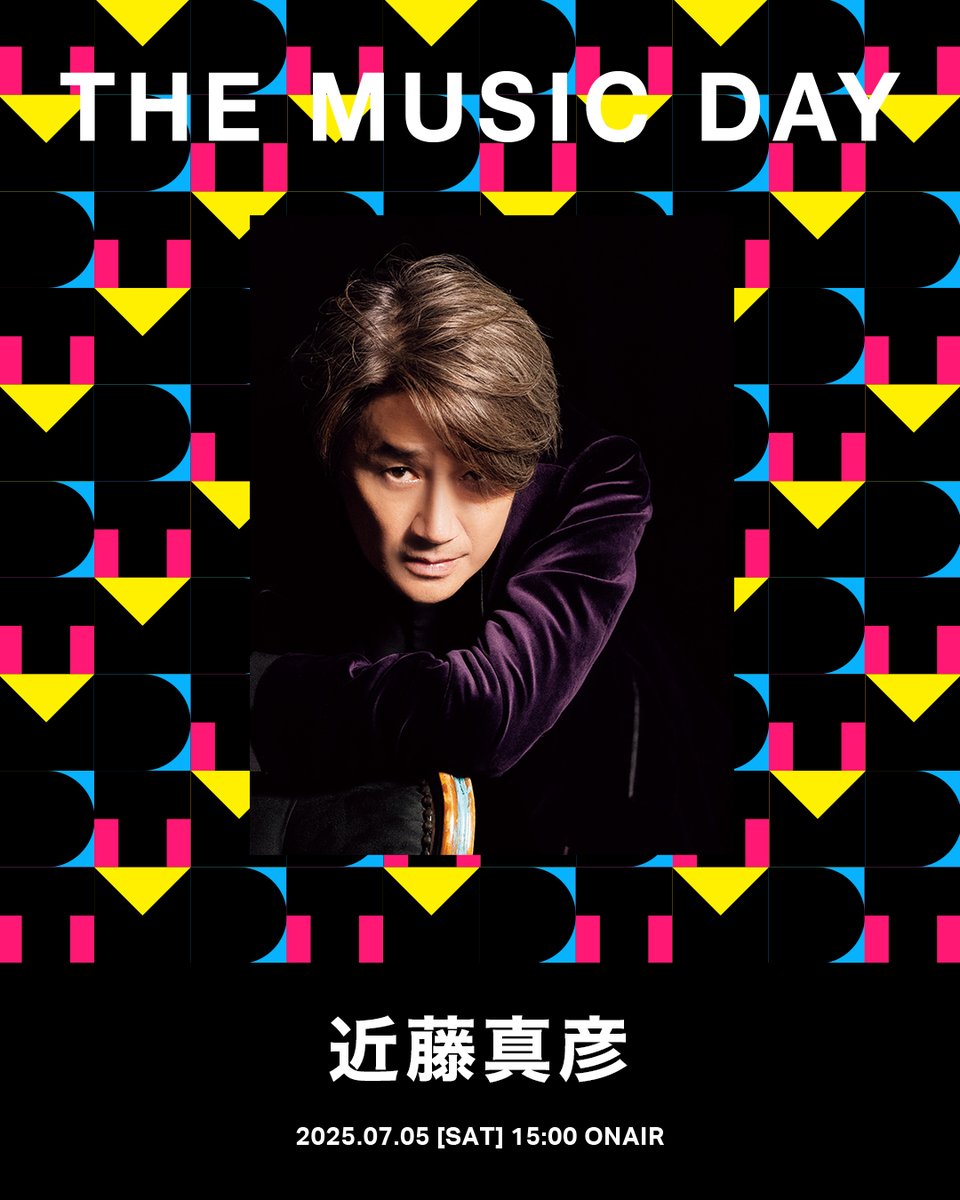 ARTIST: 近藤真彦 🪩THE MUSIC DAY 2025🪩 2025/07/05 sat. 15:00 ON