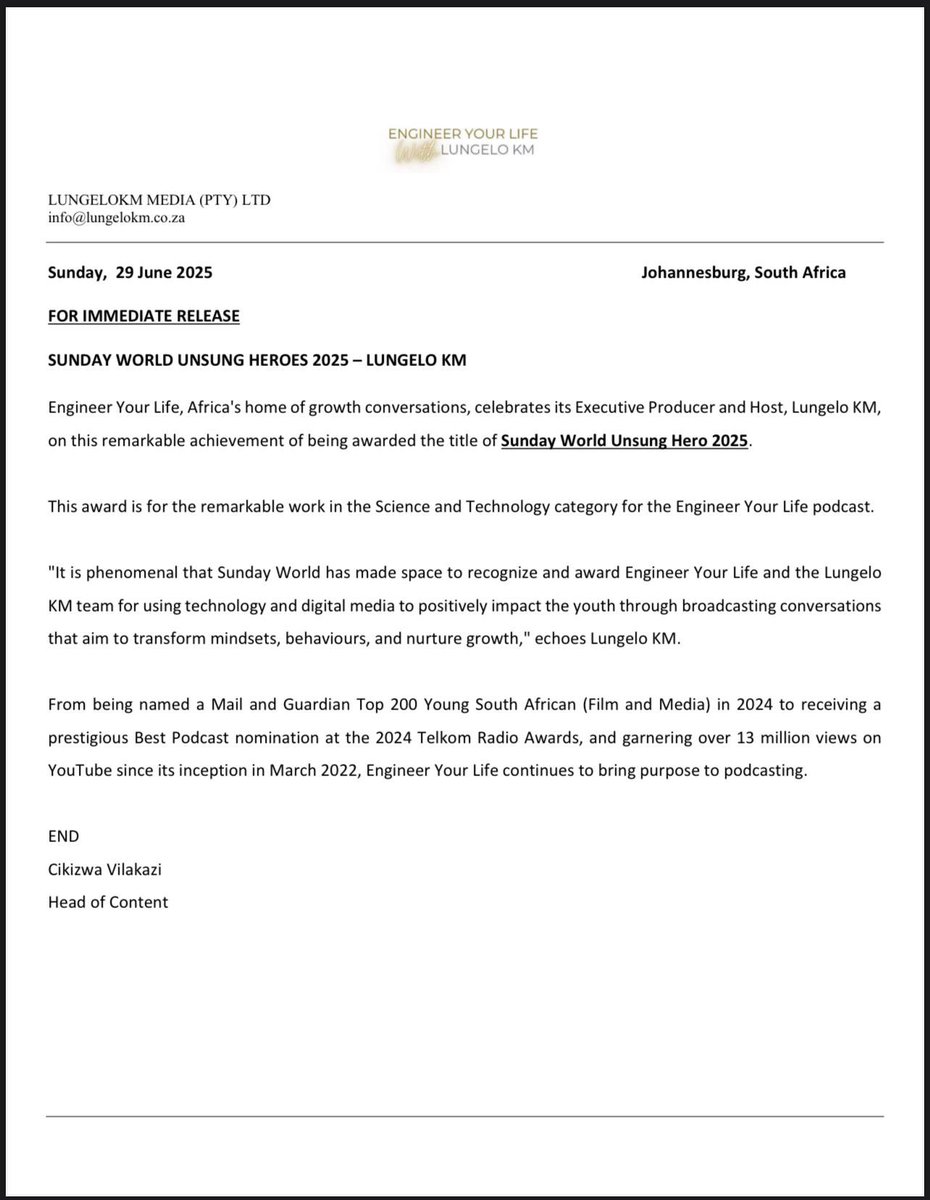 [OFFICIAL STATEMENT] 

<a href="/SundayWorldZA/">Sunday World News</a> Unsung Heroes 2025 (Technology) 

Lungelo KM awarded as one of the young trailblazers in South Africa for Engineer Your Life. 

<a href="/EngineerYLPod/">Engineer Your Life</a>

#EngineerYourLife