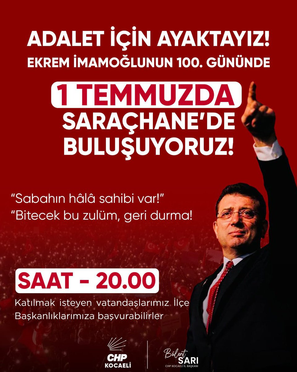 Adalet için ayaktayız 
Ekrem İmamoğlu'nun 100. gününde Saraçhane'de buluşuyoruz. 
#ekremimamoğlu