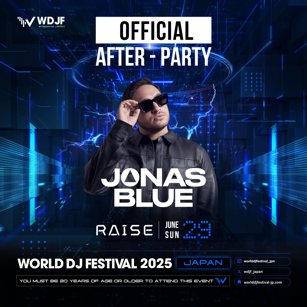 緊急決定！今夜JONAS BLUEがRAISE初登場！

今夜のWorld DJ Festival JAPAN 2025 OFFICIAL AFTER-PARTYにJONAS BLUEの出演が決定！
またWDJF 2025にご来場のお客様は、受付にてリストバンドをご提示いただくと入場料が2,000円割引となります。