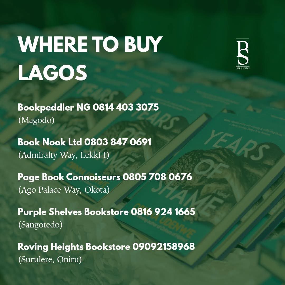 Obinna Udenwe (@obinnaudenwe1) on Twitter photo Here is where to buy #YearsofShame in #Lagos Here is where to buy #YearsofShame in #Lagos