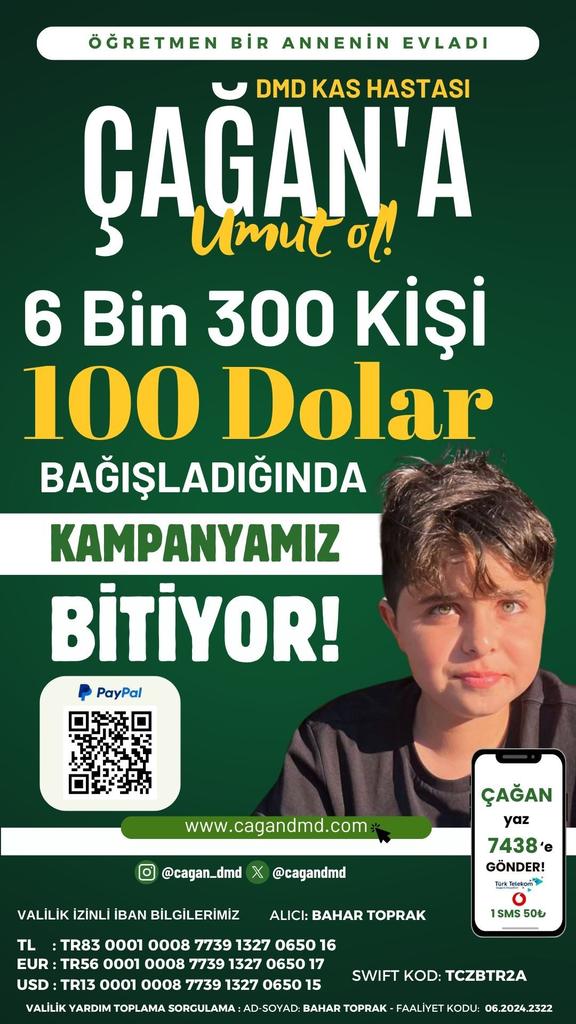 Bugün Pazar...
Çağan 13 yaşında, hayata sıkı sıkıya tutunuyor.
Ama her an, yürümesi durabilir, umutlarımız sarsılabilir.

Bir çocuğun adımları, bir annenin duaları…
Sizin desteğiniz, onun hayatında fark yaratacak en büyük güç.

Lütfen sesimizi duyun, bize destek olun.
Bir bağış,
