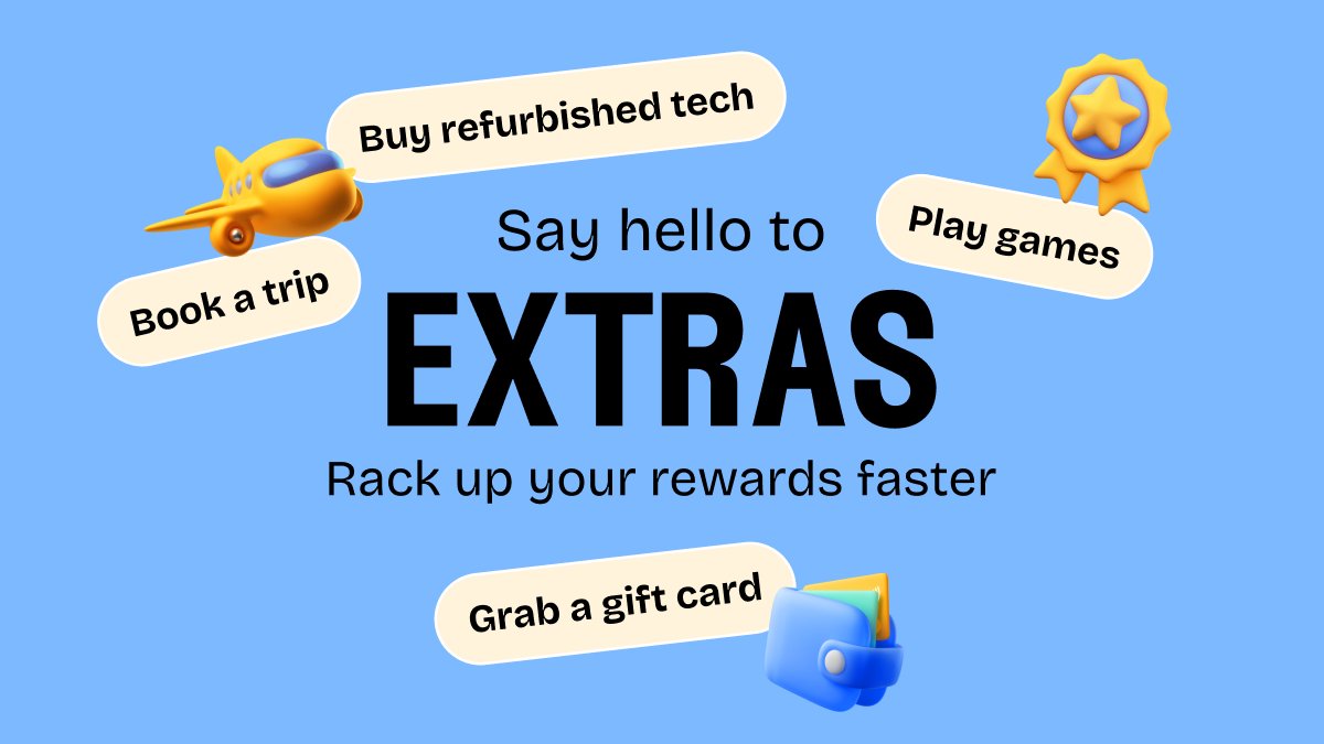 Say hello to Extras 👋

Earn extra rewards when you grab a gift card, play games*, book a trip, buy refurbished tech and more 🤑

🔗 airtimerewards.app.link/extrassc

*exclusive to Android