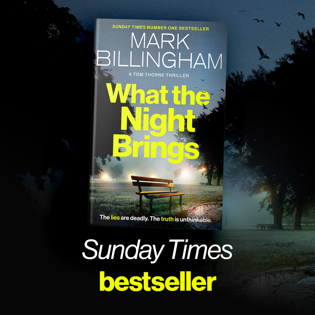 TheCrimeVault's tweet image. Congratulations @MarkBillingham! What the Night Brings is an instant Sunday Times bestseller 🎊
Thank you to everyone who bought a copy. If you haven't read it yet, you're in for a treat: brnw.ch/21wTLiV