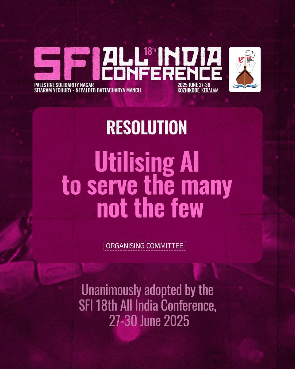 RESOLUTION

Utilising AI to serve the many not the few

Unanimously adopted by the SFI 18th All India Conference, 27-30 June 2025