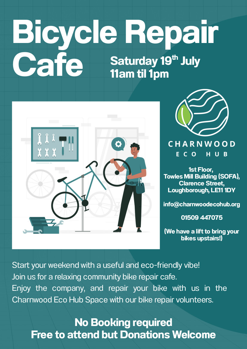 Transition Loughboro (@transitionlboro) on Twitter photo Join us for a relaxing community bike repair cafe in the
Charnwood Eco Hub Space with our bike repair volunteers.
1st Floor,
Towles Mill Building (SOFA),
Clarence Street,
Loughborough, LE11 1DY
info@charnwoodecohub.org
01509 447075
(We have a lift to bring your
bikes upstairs!) Join us for a relaxing community bike repair cafe in the
Charnwood Eco Hub Space with our bike repair volunteers.
1st Floor,
Towles Mill Building (SOFA),
Clarence Street,
Loughborough, LE11 1DY
info@charnwoodecohub.org
01509 447075
(We have a lift to bring your
bikes upstairs!)
