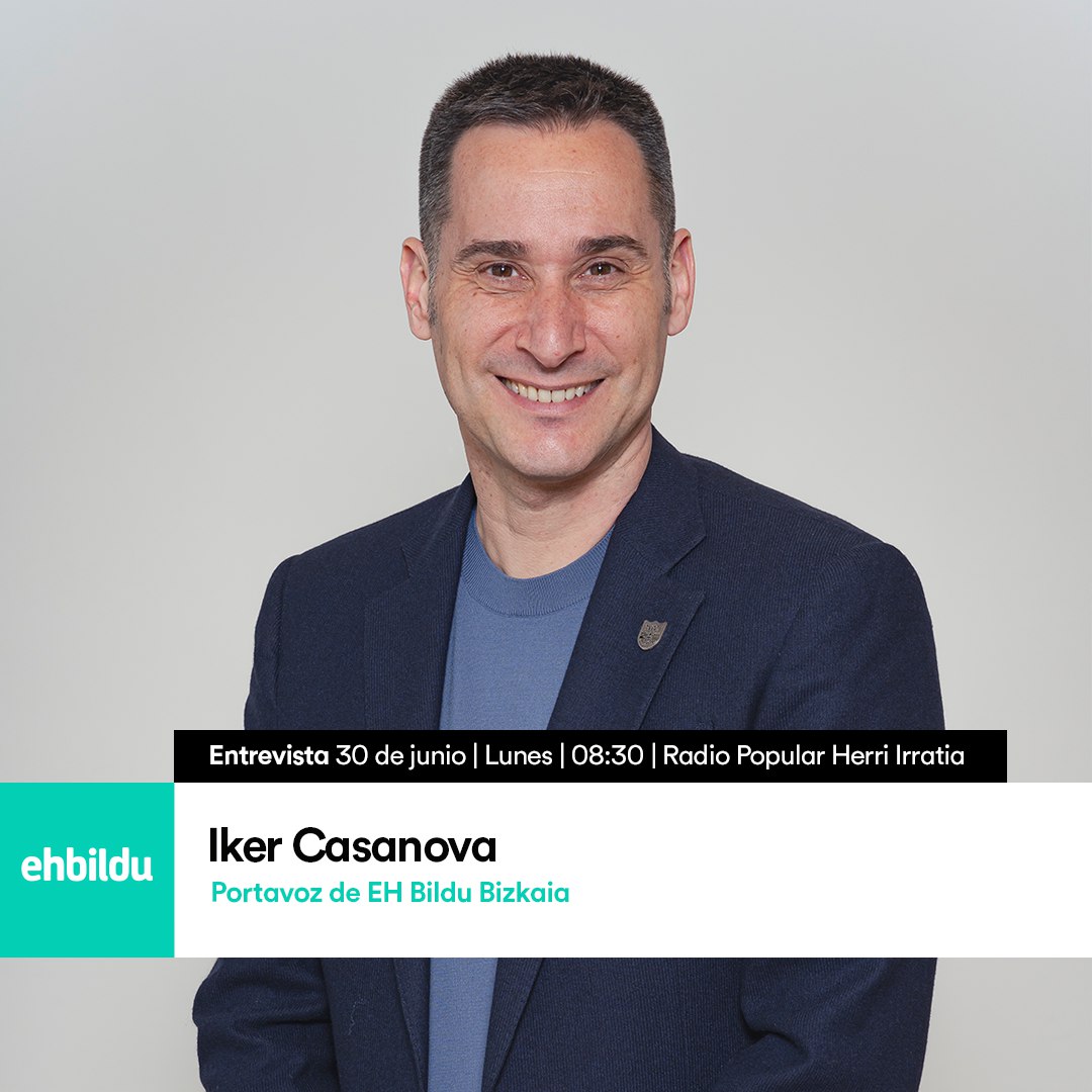 Mañana, lunes 30 de junio, el portavoz de <a href="/ehbildubizkaia/">EH Bildu Bizkaia</a>, <a href="/Iker__Casanova/">Iker Casanova</a>, será entrevistado en <a href="/RadioPopular/">Radio Popular - Herri Irratia</a> a partir de las 08:30. 

🔗 Sigue la entrevista aquí👉 radiopopular.com