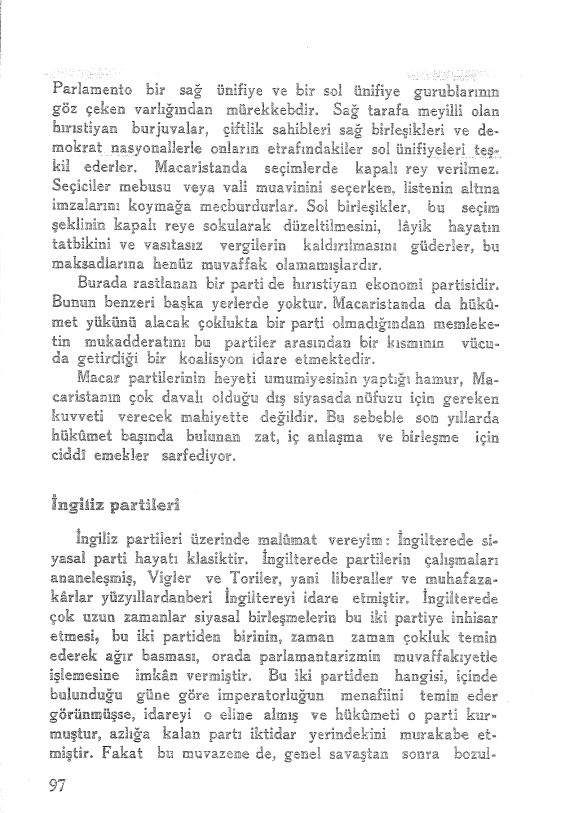 Aslında Kemalist çevrenin korkusu çok partili siyasal rekabet değildir -ki bu konu üzerine istenirse daha fazla konuşurum- Onlarca partinin dağınık halde siyaset yapmasıdır. Mesela Recep Peker'in İnkılap Notlarında geçer. İngiliz İki Parti sistemi ise Peker tarafından övülür.