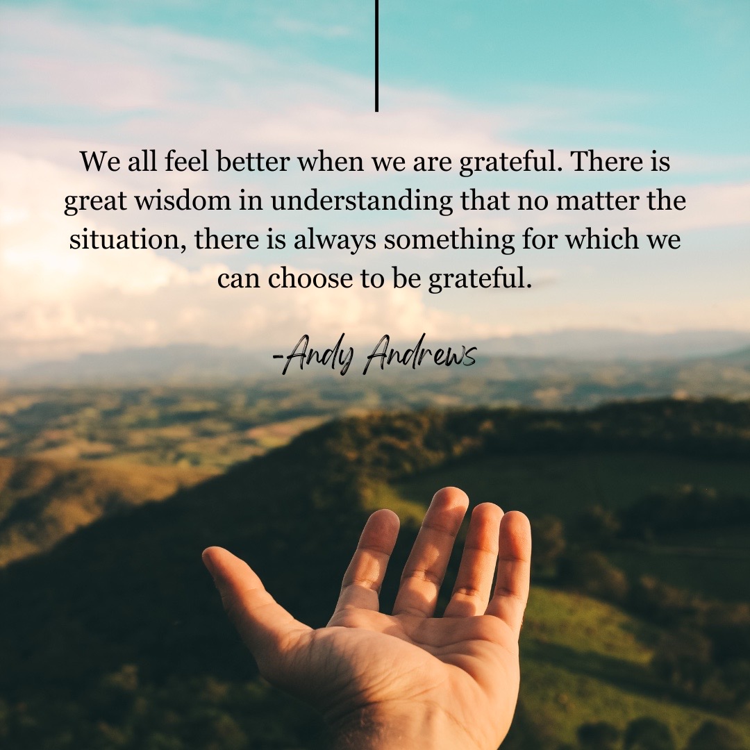 There is always something for which we can choose to be grateful.